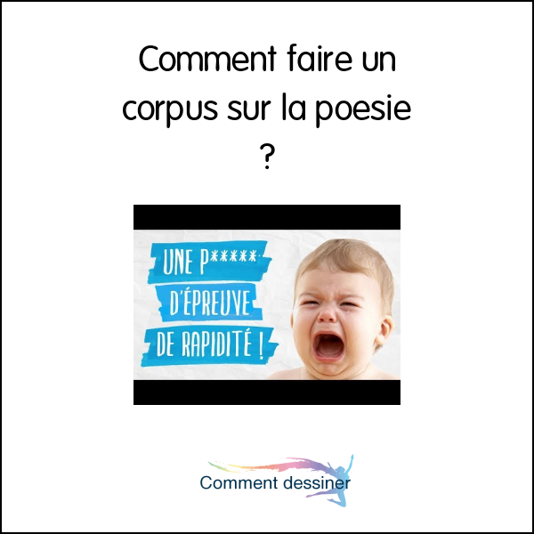 Comment faire un corpus sur la poesie